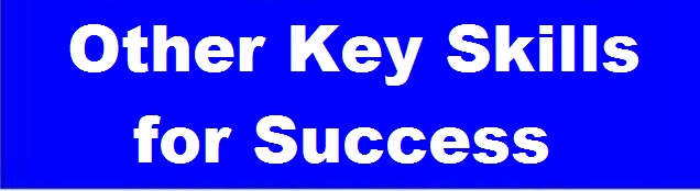 More Key Skills for your Success
